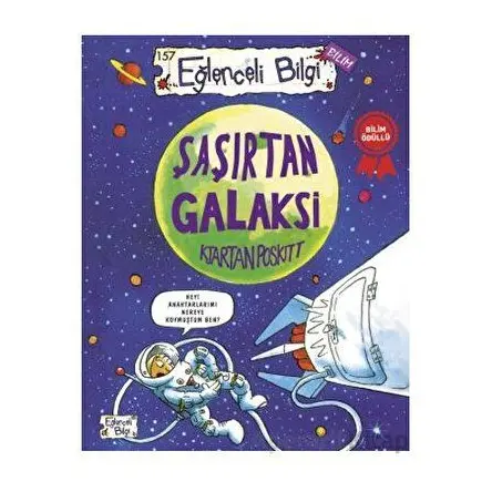 Şaşırtan Galaksi - Kjartan Poskitt - Eğlenceli Bilgi Yayınları