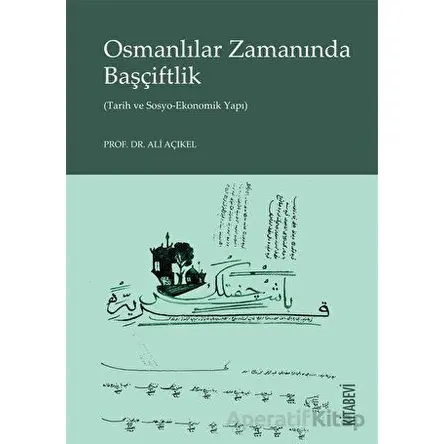 Osmanlılar Zamanında Başçiftlik - Ali Açıkel - Kitabevi Yayınları