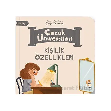Çocuk Üniversitesi-Kişilik Özellikleri - Çağrı Odabaşı - Sincap Kitap