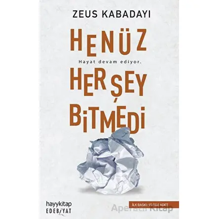 Henüz Her Şey Bitmedi - Zeus Kabadayı - Hayykitap