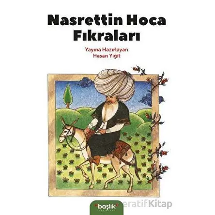 Nasrettin Hoca Fıkraları - Hasan Yiğit - Başlık Yayınları