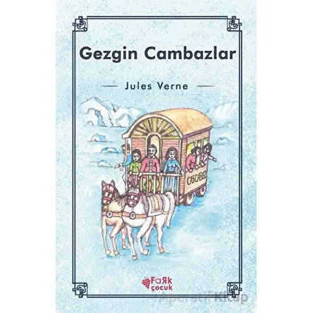 Gezgin Cambazlar - Jules Verne - Fark Yayınları