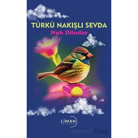 Türkü Nakışlı Sevda - Nuh Dündar - Liman Yayınevi