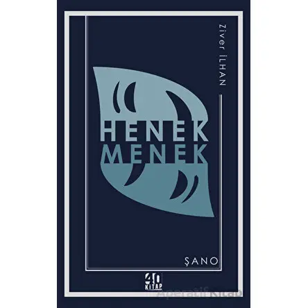Henek Menek: Şano - Ziver İlhan - 40 Kitap