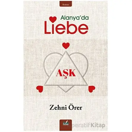 Alanya’da Liebe - Zehni Örer - İzan Yayıncılık
