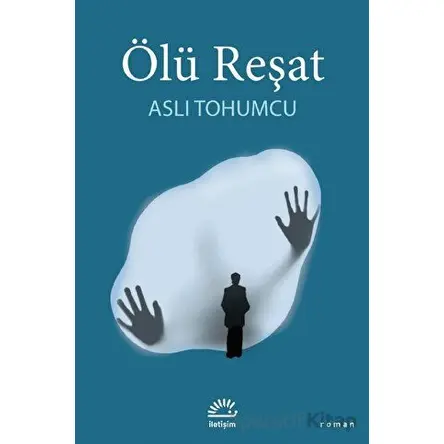 Ölü Reşat - Aslı Tohumcu - İletişim Yayınevi