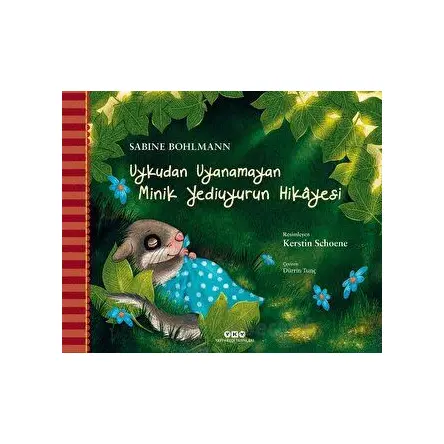 Uykudan Uyanamayan Minik Yediuyurun Hikayesi - Sabine Bohlmann - Yapı Kredi Yayınları