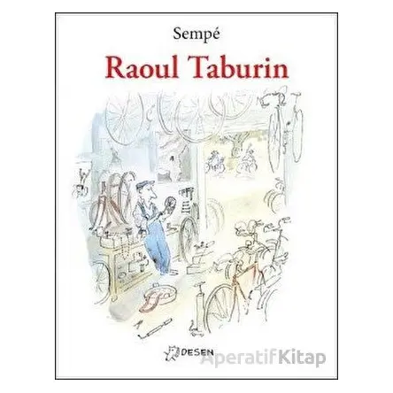 Raoul Taburin - Jean-Jacques Sempe - Desen Yayınları