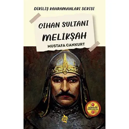 Cihan Sultanı Melikşah - Mustafa Cankurt - Çıra Yayınları