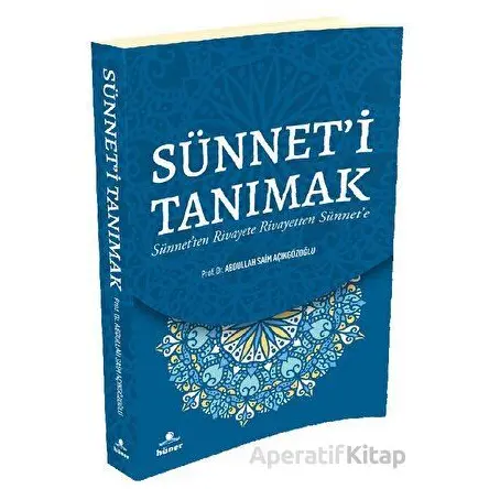 Sünnet’i Tanımak - Abdullah Saim Açıkgözoğlu - Hüner Yayınevi