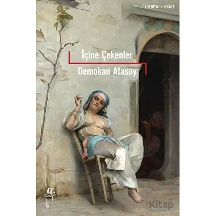 İçine Çekenler - Demokan Atasoy - Oğlak Yayıncılık