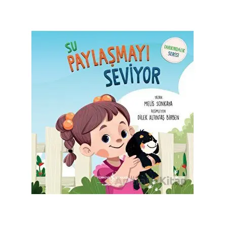 Su Paylaşmayı Seviyor - Melis Sonkaya - İş Bankası Kültür Yayınları