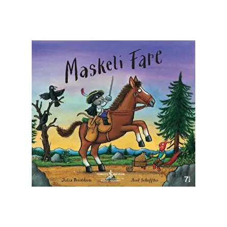 Maskeli Fare - Julia Donaldson - İş Bankası Kültür Yayınları