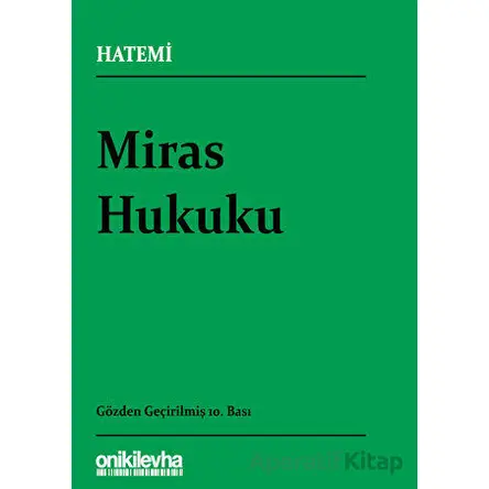Miras Hukuku - Hüseyin Hatemi - On İki Levha Yayınları
