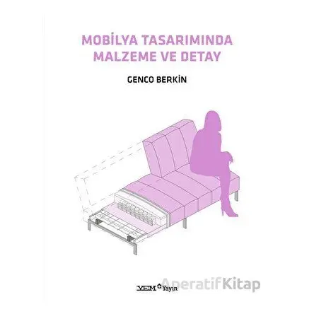 Mobilya Tasarımında Malzeme ve Detay - Genco Berkin - YEM Yayın