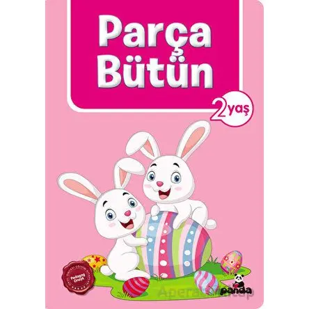 2 Yaş Parça Bütün - Afife Çoruk - Beyaz Panda Yayınları