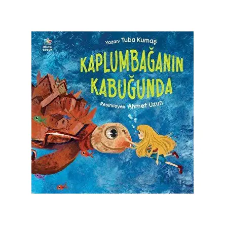 Kaplumbağanın Kabuğunda - Tuba Kumaş - İthaki Çocuk Yayınları