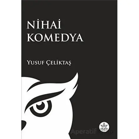 Nihai Komedya - Yusuf Çeliktaş - Elpis Yayınları