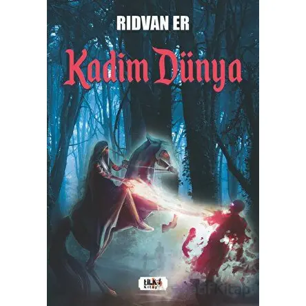 Kadim Dünya - Rıdvan Er - Tilki Kitap
