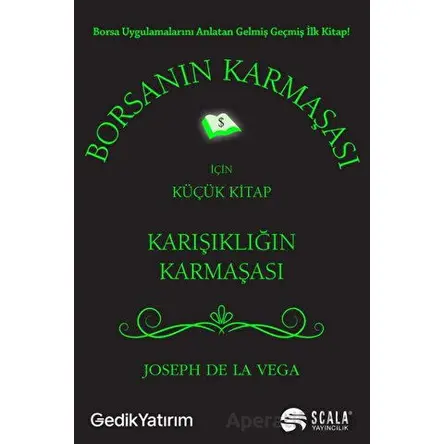 Borsanın Karmaşası İçin Küçük Kitap - Joseph De La Vega - Scala Yayıncılık
