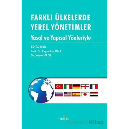 Farklı Ülkelerde Yerel Yönetimler - Veysel Erol - Orion Kitabevi