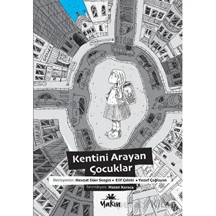 Kentini Arayan Çocuklar - Kolektif - Yakın Kitabevi
