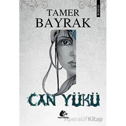 Can Yükü - Tamer Bayrak - Meşe Kitaplığı