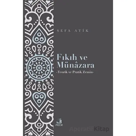 Fıkıh ve Münazara - Sefa Atik - Fecr Yayınları