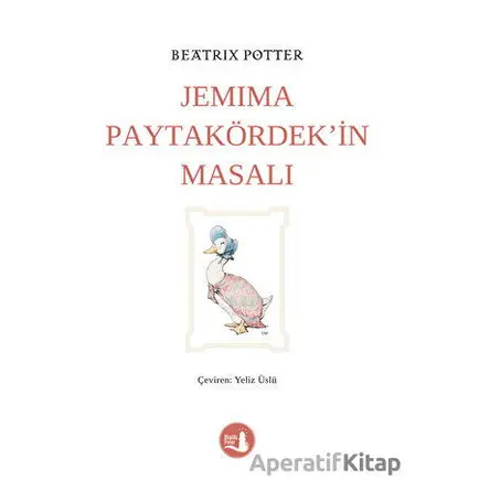 Jemima Paytakördek’in Masalı - Beatrix Potter - Büyülü Fener