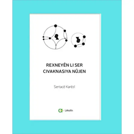 Rexneyen li Ser Civaknasiya Nujen - Sertace Karezi - Aram Yayınları