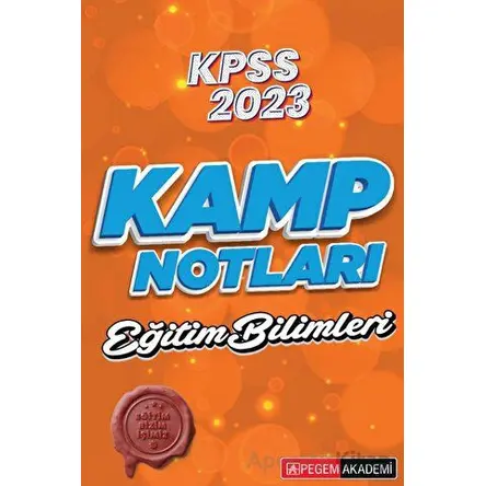 2023 KPSS Eğitim Bilimleri Kamp Notları - Kolektif - Pegem Akademi Yayıncılık