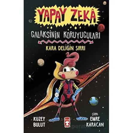 Kara Deliğin Sırrı - Kuzey Bulut - Timaş Çocuk