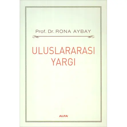 Uluslararası Yargı - Rona Aybay - Alfa Yayınları