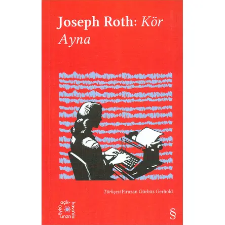 Açıkhava 33 Joseph Roth: Kör Ayna Everest Yayınları