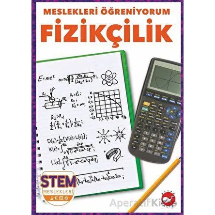Meslekleri Öğreniyorum - Fizikçilik Stem Meslekleri - Nikole Brooks Bethea - Beyaz Balina Yayınları