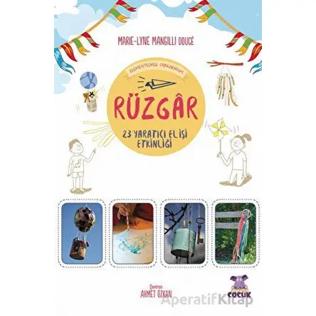 Rüzgar - Elementlerle Oynuyorum - 24 Yaratıcı El İşi Etkinliği