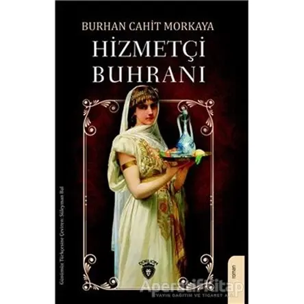 Hizmetçi Buhranı - Burhan Cahit Morkaya - Dorlion Yayınları