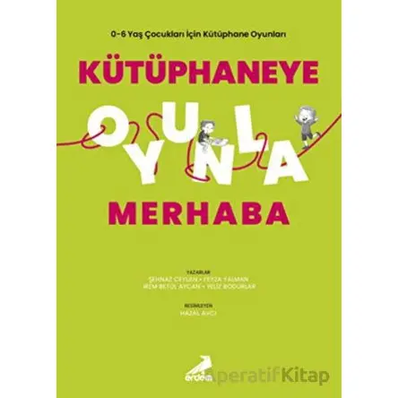 Kütüphaneye Oyunla Merhaba - Şehnaz Ceylan - Erdem Yayınları