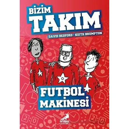 Futbol Makinesi - Bizim Takım - David Bedford - Erdem Çocuk