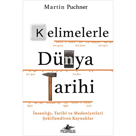 Kelimelerle Dünya Tarihi - Martin Puchner - Pegasus Yayınları