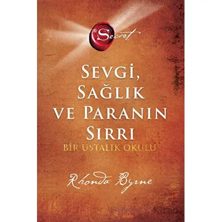 The Secret -Sevgi Sağlık ve Paranın Sırrı (Ciltli) - Rhonda Byrne - Artemis Yayınları