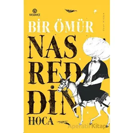 Bir Ömür Nasreddin Hoca - Mustafa Dedeler - Hasbahçe