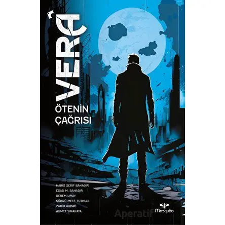 Vera - Ötenin Çağrısı - Haris Şerif Bahadır - Mosquito Yayınları