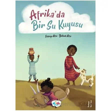 Afrika’da Bir Su Kuyusu - Bülent Ata - Akide Şekeri