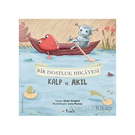 Bir Dostluk Hikayesi - Nishi Singhal - Koala Kitap