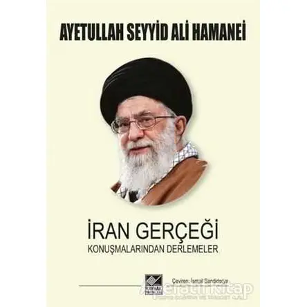 İran Gerçeği - Ayetullah Seyyid Ali Hamenei - Kaynak Yayınları