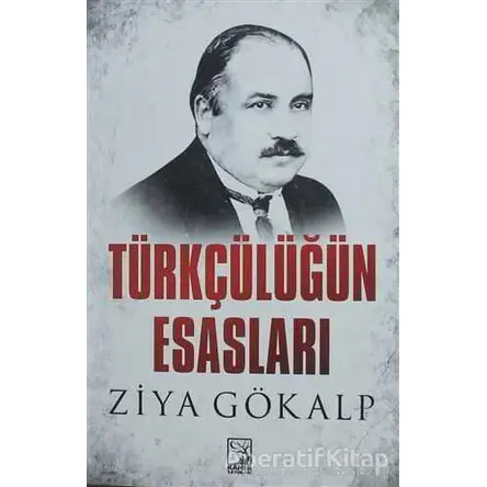 Türkçülüğün Esasları - Ziya Gökalp - Kamer Yayınları