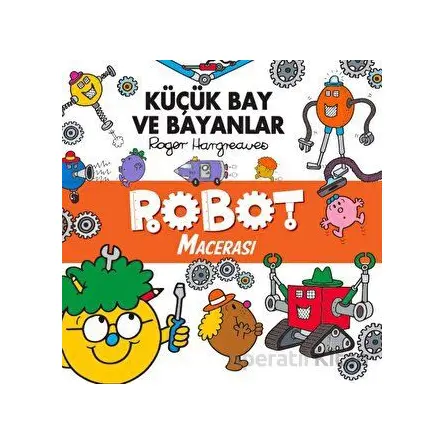 Küçük Bay Ve Bayanlar Robot Macerası - Roger Hargreaves - Doğan Çocuk