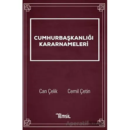 Cumhurbaşkanlığı Kararnameleri - Cemil Çetin - Temsil Kitap
