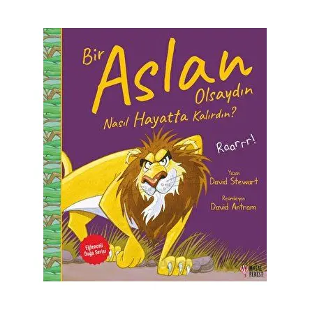 Bir Aslan Olsaydın Nasıl Hayatta Kalırdın? - David Stewart - Masalperest
